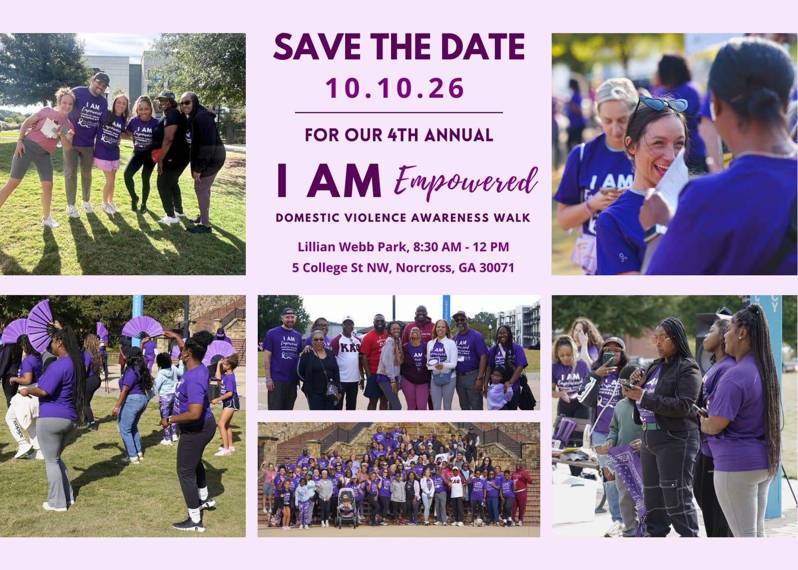 Save the Date flyer for the 4th Annual I Am Empowered Domestic Violence Awareness Walk on 10.10.26 at Lillian Webb Park, 5 College St NW, Norcross, GA, 8:30 AM to 12 PM, surrounded by photos of past participants in purple I Am Empowered shirts.